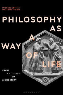Philosophy as a Way of Life - History, Dimensions, Directions (Sharpe Matthew (Deakin University Australia))(Paperback / softback)