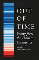 Out of Time - Poetry from the Climate Emergency(Paperback / softback)