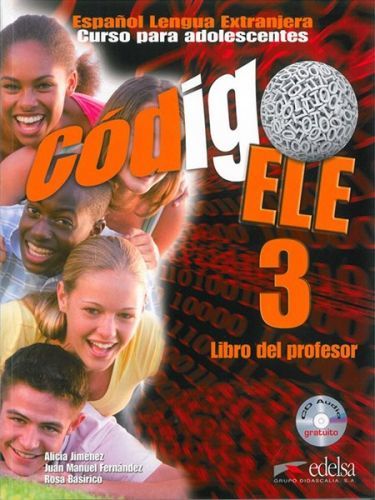 Código ELE 3 - příručka učitele - Jiménez Santamaría Alicia, Fernández Martínez Juan Manuel, Basirico Rosa