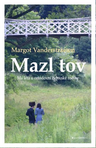 Mazl tov - Má léta u ortodoxní židovské rodiny - Vanderstraeten Margot