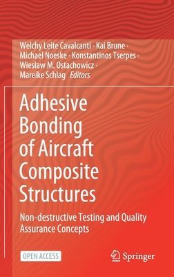 Adhesive Bonding of Aircraft Composite Structures - Non-destructive Testing and Quality Assurance Concepts(Pevná vazba)