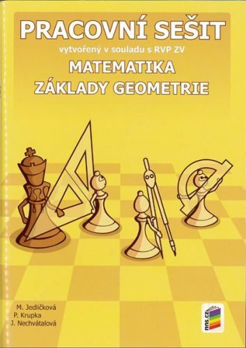 Matematika 6 - Základy geometrie - pracovní sešit /NOVÁ ŘADA/ - Jedličková M., Krupka P., Nechvátalová J.