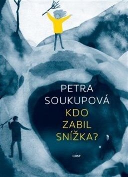 Kdo zabil Snížka? - Soukupová Petra