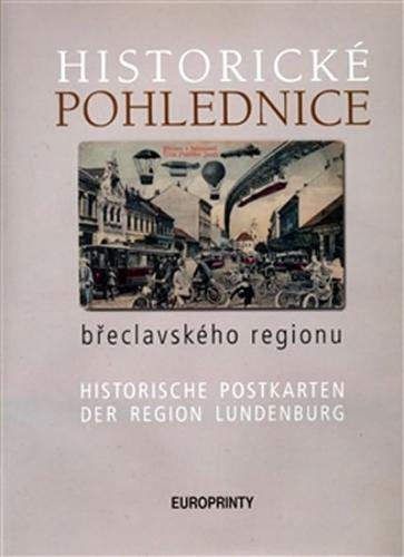 Historické pohlednice břeclavského regionu - kolektiv