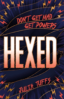 Hexed - Don't Get Mad, Get Powers. (Tuffs Julia)(Paperback / softback)