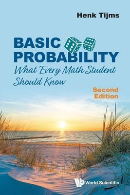Basic Probability: What Every Math Student Should Know (Tijms Henk (Vrije Univ The Netherlands))(Paperback / softback)