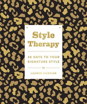 Style Therapy: 30 Days to Your Signature Style (Messiah Lauren)(Paperback / softback)