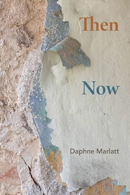 Then Now (Marlatt Daphne)(Paperback / softback)
