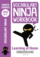 Vocabulary Ninja Workbook for Ages 6-7 - Vocabulary activities to support catch-up and home learning (Jennings Andrew)(Paperback / softback)