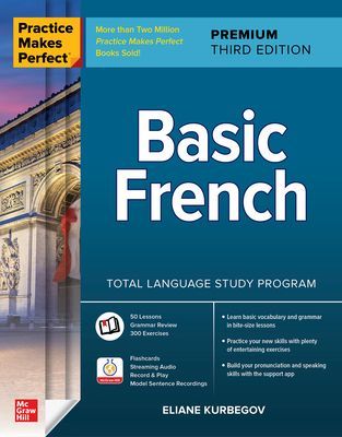 Practice Makes Perfect: Basic French, Premium Third Edition (Kurbegov Eliane)(Paperback)