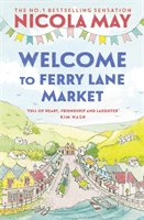 Welcome to Ferry Lane Market - Book 1 in a brand new series by the author of bestselling phenomenon THE CORNER SHOP IN COCKLEBERRY BAY (May Nicola)(Paperback / softback)