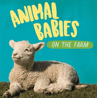 Animal Babies: On the Farm (Ridley Sarah)(Pevná vazba)