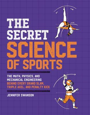 The Secret Science of Sports (Swanson Jennifer)(Paperback / softback)