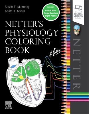 Netter's Physiology Coloring Book (Mulroney Susan PhD (Professor of Pharmacology & Physiology Director Special Master's Program Georgetown University Medical Center Washington DC))(Paperback / softback)
