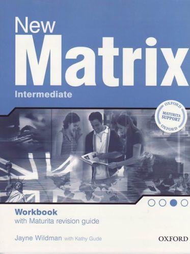 New Matrix Intermediate Workbook (Maturita Support) - Wildman J.,Gude K.