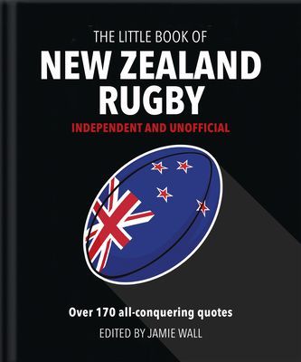 Little Book of New Zealand Rugby - Told in their own words (Orange Hippo!)(Pevná vazba)
