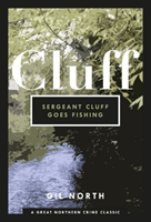 Sergeant Cluff Goes Fishing (North Gil)(Paperback / softback)