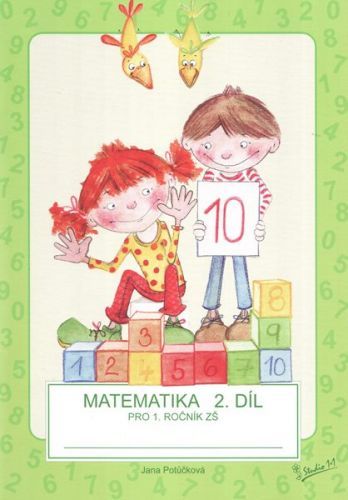 Matematika pro 1. ročník ZŠ - 2. díl, pracovní učebnice - Potůčková J., Potůček V.