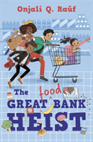 Great (Food) Bank Heist (Rauf Onjali Q.)(Paperback / softback)