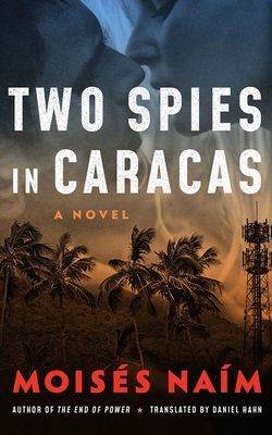 Two Spies in Caracas - A Novel (Naim Moises)(Paperback / softback)