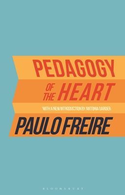 Pedagogy of the Heart (Freire . Paulo)(Paperback / softback)