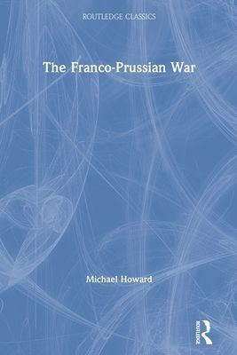 Franco-Prussian War (Howard Michael)(Paperback / softback)