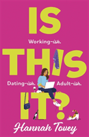 Is This It? - 'Incredibly relatable and horribly funny' Lucy Vine (Tovey Hannah)(Paperback / softback)