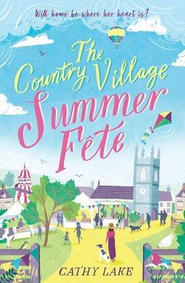 Country Village Summer Fete - A perfect, heartwarming holiday read (Lake Cathy)(Paperback / softback)