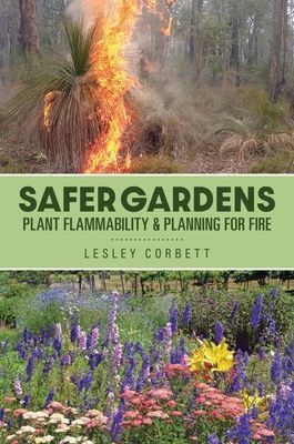 Safer Gardens - Plant Flammability & Planning For Fire (Corbett Lesley)(Paperback / softback)