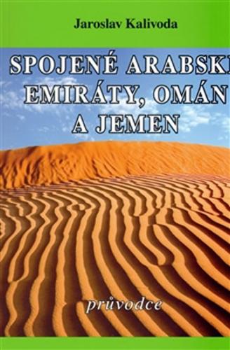 Spojené arabské emiráty, Omán a Jemen - Kalivoda Jaroslav