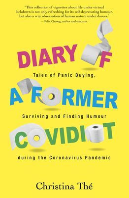 Diary of a Former Covidiot - Tales of Panic Buying, Surviving and Finding Humour During the Coronavirus Pandemic (The Christina)(Paperback / softback)