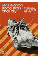 Blood, Tears and Folly - An Objective Look at World War Two (Deighton Len)(Paperback / softback)