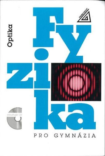 Fyzika pro gymnázia - Optika - Lepil O.