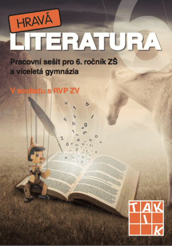 Hravá literatura 6 - pracovní sešit - Fridl T. a kolektiv