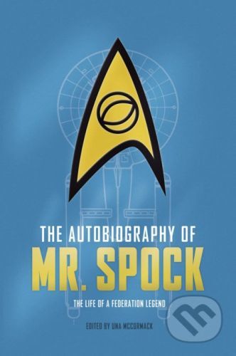 The Autobiography of Mr. Spock - David A. Goodman