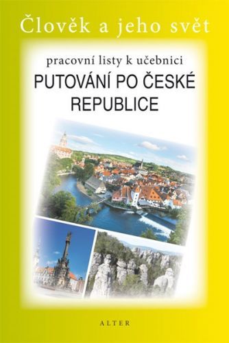 Putování po České republice - Pracovní listy - ŠŠotolová Alena