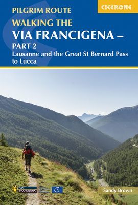 Walking the Via Francigena pilgrim route - Part 2 - Lausanne and the Great St Bernard Pass to Lucca (Brown The Reverend Sandy)(Paperback / softback)