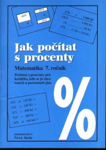 Jak počítat s procenty 7.r. pracovní sešit