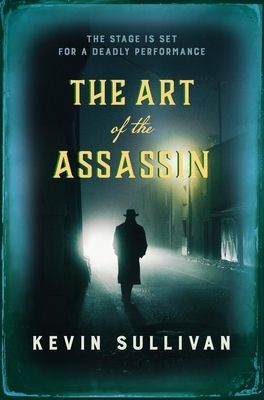 Art of the Assassin - The stage is set for a deadly performance (Sullivan Kevin)(Paperback / softback)