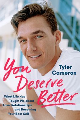 You Deserve Better - What Life Has Taught Me About Love, Relationships, and Becoming Your Best Self