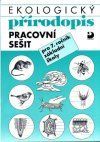 Ekologický přírodopis pro 7.r. (pracovní  sešit) - Kvasničková