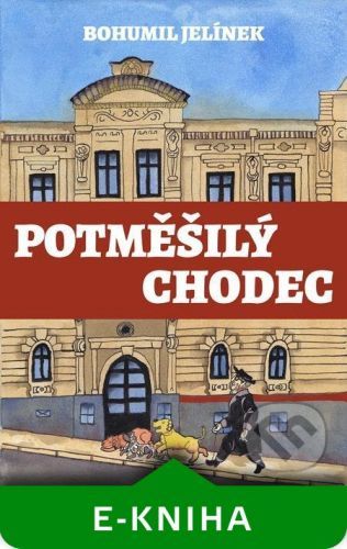 Potměšilý chodec - Bohumil Jelínek