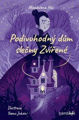 Podivuhodný dům slečny Zvířené - Hai Magdalena - e-kniha