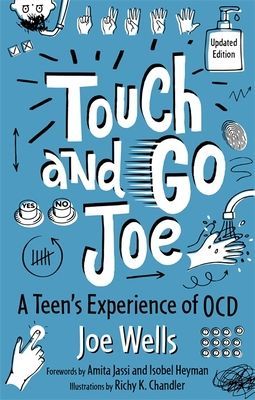 Touch and Go Joe, Updated Edition - A Teen's Experience of Ocd (Wells Joe)(Paperback / softback)