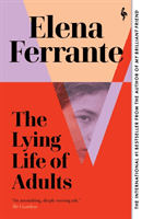 Lying Life of Adults: A SUNDAY TIMES BESTSELLER (Ferrante Elena)(Paperback / softback)