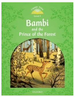 Classic Tales Second Edition Level 3 Bambi and the Prince of the Forest + Audio CD Pack - Arengo, Sue