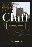Sergeant Cluff Laughs Last (North Gil)(Paperback / softback)