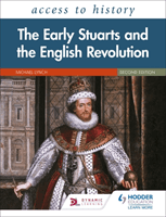 Access to History: The Early Stuarts and the English Revolution, 1603-60, Second Edition (Brice Katherine)(Paperback / softback)