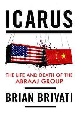 Icarus - The Life and Death of the Abraaj Group (Brivati Brian)(Pevná vazba)