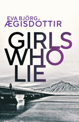 Girls Who Lie (AEgisdottir Eva Bjorg)(Paperback / softback)